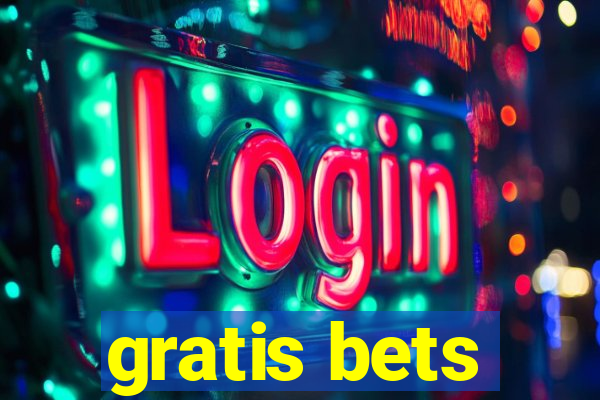 gratis bets